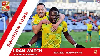 LOAN WATCH: TYREECE SIMPSON [SWINDON TOWN] 21/22