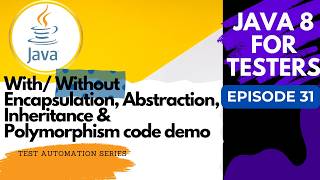 Java 8 for Testers #31 : Demonstration with and without OOP approach Details