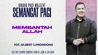 Semangat Pagi | Membantah Allah | Rabu, 11 Februari 2026