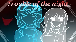 Trouble Of The Night - Mortis FNF Cover
