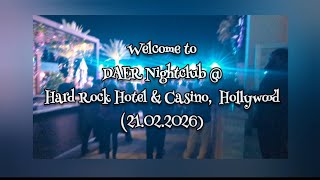 DAER Nightclub @ the Hard Rock Hotel & Casino in Hollywood, Florida, (21/02/2026)