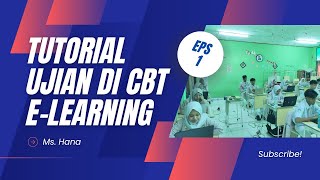 TUTORIAL MENGERJAKAN UJIAN DI CBT E-LEARNING 