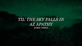 TIL' THE SKY FALLS IN (Lyric Video)