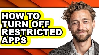 How to Turn Off Restricted Apps - Easy Guide screenshot 5