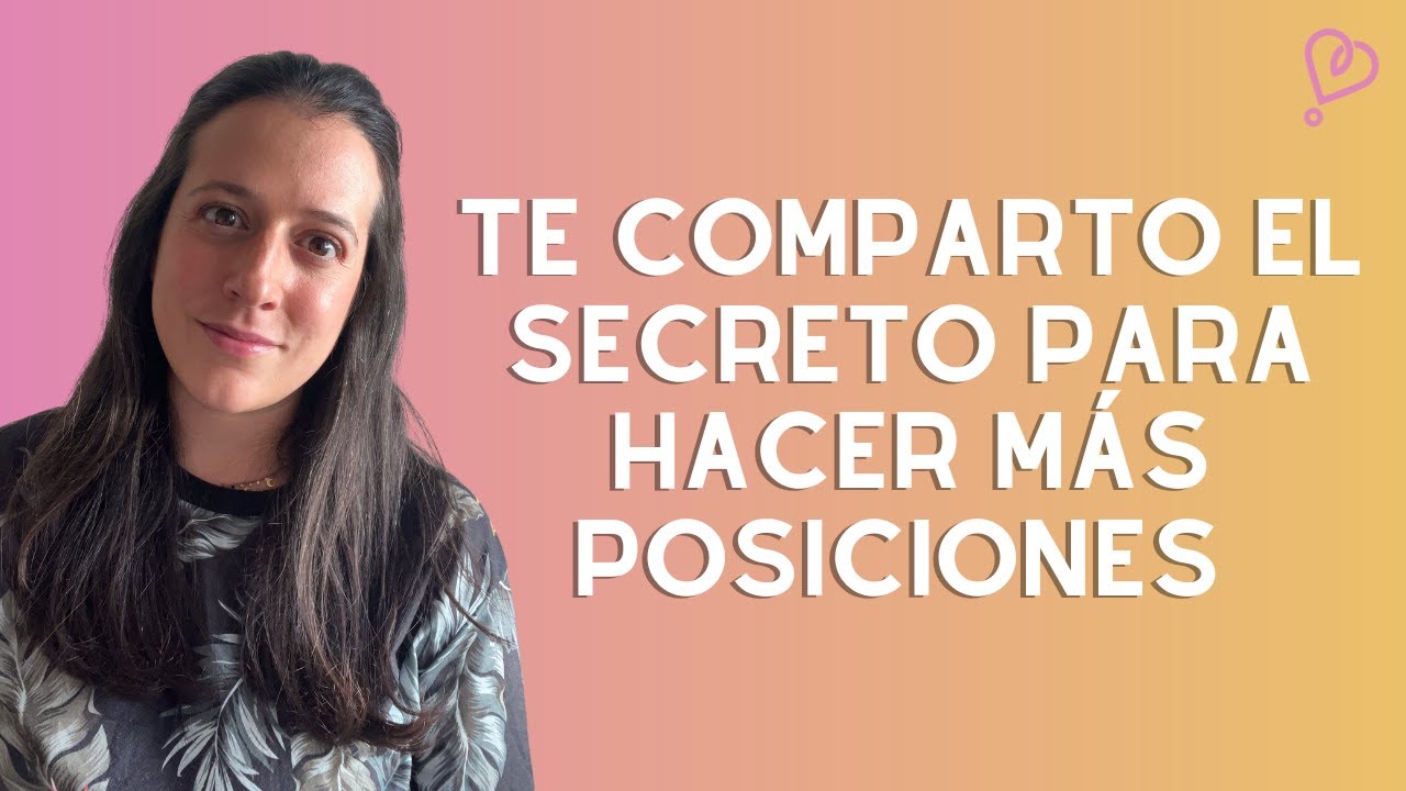 Te comparto mi secreto para poder pensar en más posiciones - YouTube