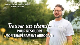 Épisode 826 : Témoignages chrétiens – Trouver un chemin pour résoudre mon tempérament arrogant