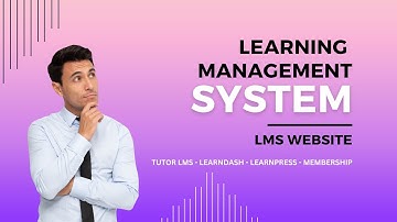 Wordpress LMS Website design using tutor LMS,  Learndash And Learnpress