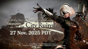FINAL FANTASY VII EVER CRISIS | YoRHa No.2 Type B Intercept - Encounter in the City Ruins Crossover!