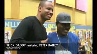 The Interview (2012) -- Trick Daddy feat. Peter Bailey