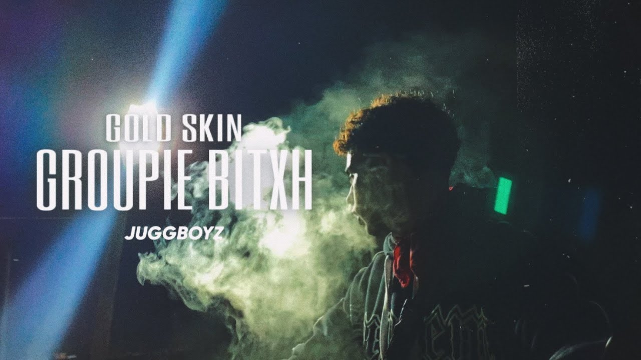 Gold Skin - Groupie Bitxh (Music Video)
