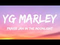 YG Marley - Praise Jah in the Moonlight (Lyrics)