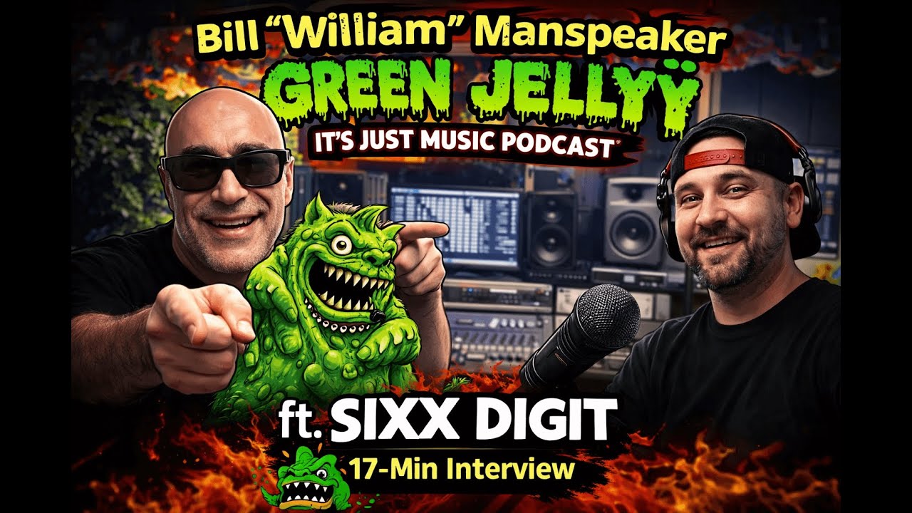 Bill “William” Manspeaker - Green Jellÿ on It’s Just Music Podcast (ft. Sixx Digit) 17-Min Interview