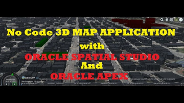 3D MAP with Oracle Spatial Studio and Oracle APEX