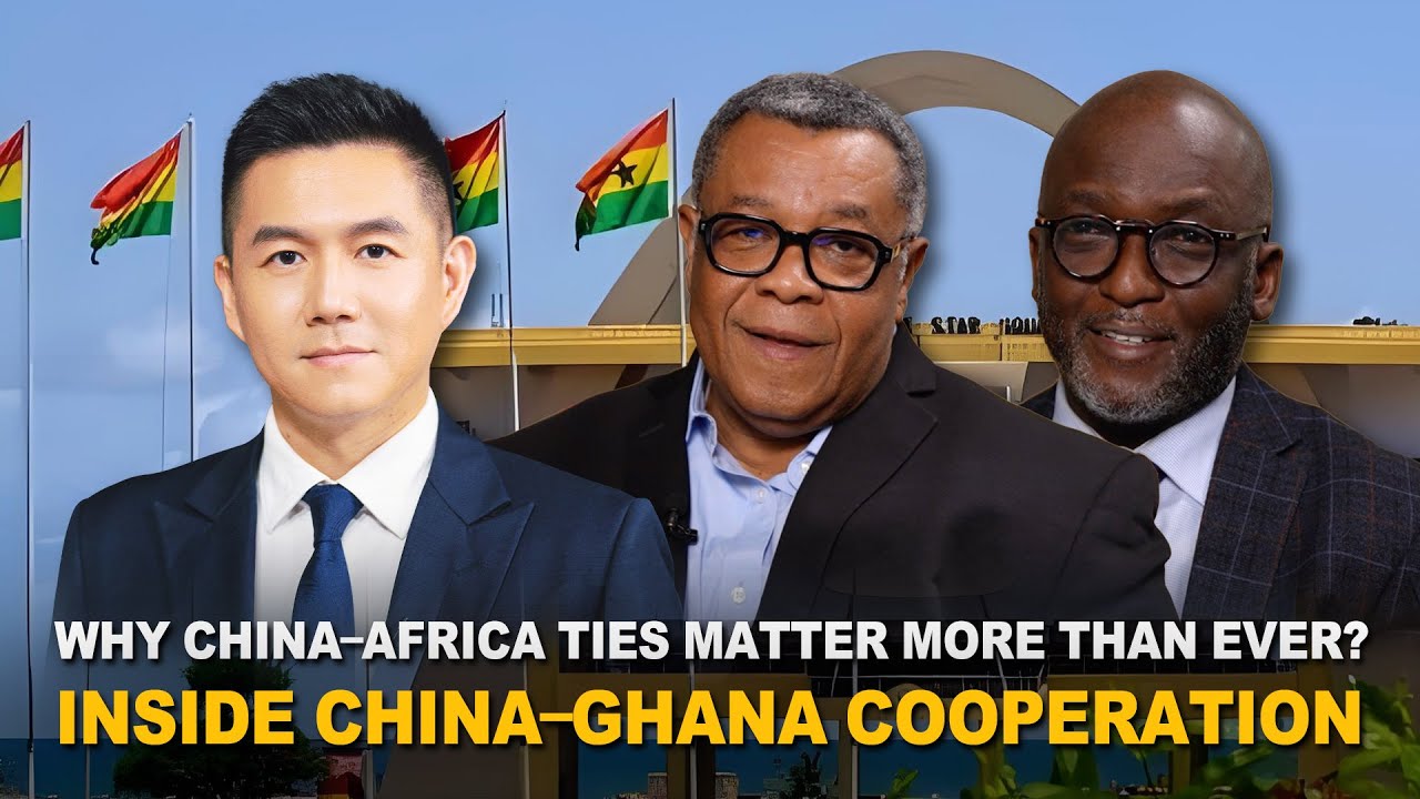 Why China–Africa ties matter more than ever? Inside China–Ghana cooperation