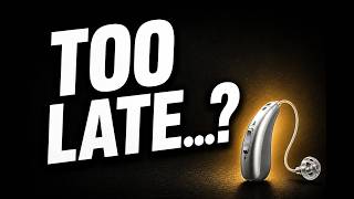 When Hearing Loss Starts Getting Harder to Fix