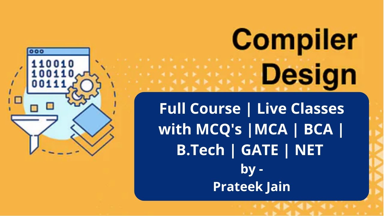 Compiler Design Live Class Batch Detail | in Hindi by Prateek Jain