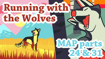 Running With the Wolves • MAP Parts 24 & 31