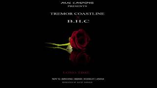Long Time Tremor Coastline X B.H.C