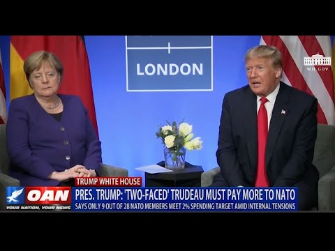 President Trump: 'Two-faced' Trudeau must pay more to NATO