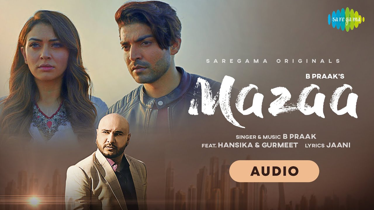 B Praak  MAZAA Jaani  Arvindr K  New Hindi Songs 2021  Gurmeet  Hansika  Audio Song