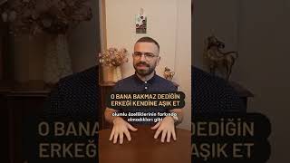 O Bana Bakmaz Dedi̇ği̇n Erkeği̇ Kendi̇ne Aşik Et Şkikoçu