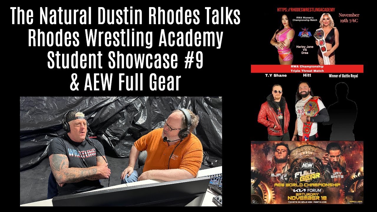 Dustin Rhodes on RWA Student Showcase 9 and AEW Full Gear Nov 12 2023 ...