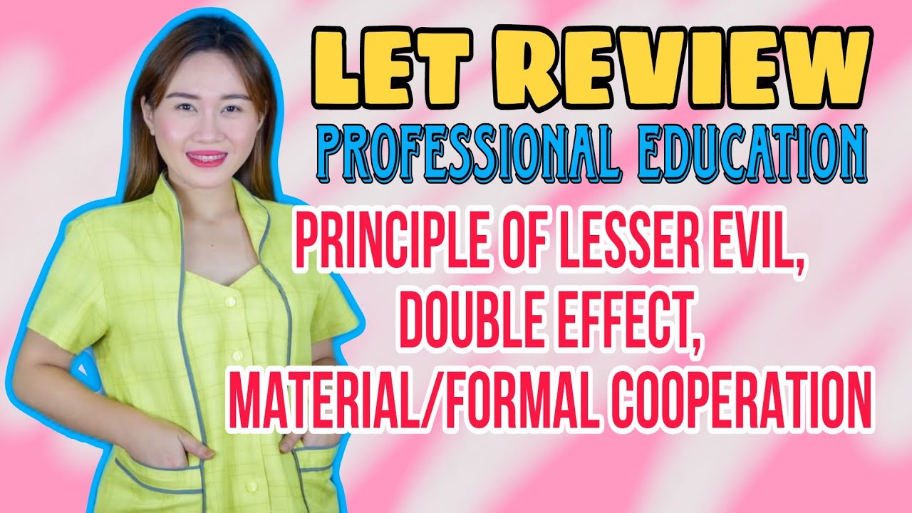PRINCIPLE OF LESSER EVIL, DOUBLE EFFECT, MATERIAL/FORMAL COOPERATION