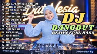 DJ DANGDUT LAWAS REMIX FULL BASS || SALAH APA YANG TAK KU MAAFKAN | MANTRA APAKAH YANG KAU BERIKAN