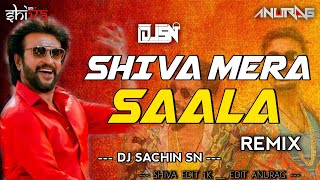 SHIVA MERA SAALA DJ REMIX SONG BY 💥 DJ SACHIN SN ll SHIVA EDIT 1K ll EDIT ANURAG 💥