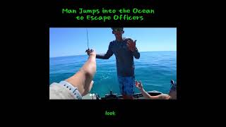 Man Jumps Into the Ocean After Cops Find Felony Warrant