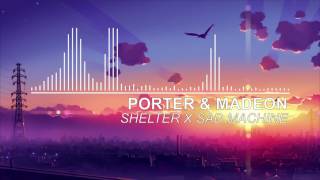 [NIGHTCORE] Shelter with Sad Machine - Porter R ft.Madeon