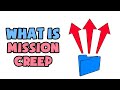 What Is Mission Creep Explained In 2 Min