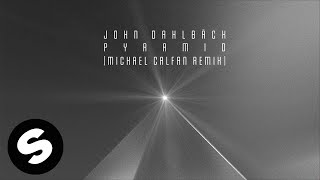John Dahlbäck - Pyramid  (Michael Calfan Remix) [Official Audio]