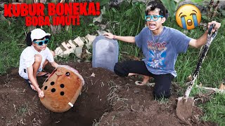 SERAM!!! KUBUR BONEKA BOBA KESAYANGAN!!! BOCIL GA SEDIH BANGET KEHILANGAN BESTIE!!!