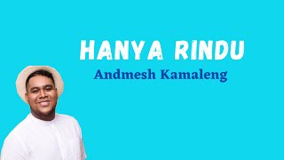 Download Lagu Hanya Rindu - Andmesh Malareng (Lirik Lagu Sedih Mengenang Ibu) MP3