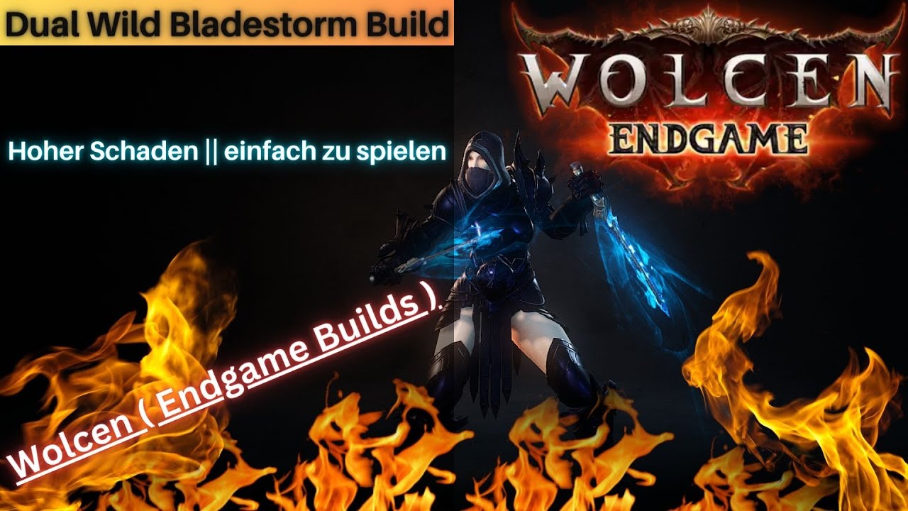 Wolcen ( Endgame ) Build Dual Wild Bladestorm Build Hoher Schaden