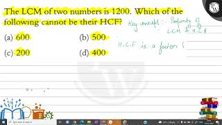 The LCM of two numbers is 1200 . Which of the following cannot be their \( \mathrm{HCF} \) ?
(a)...