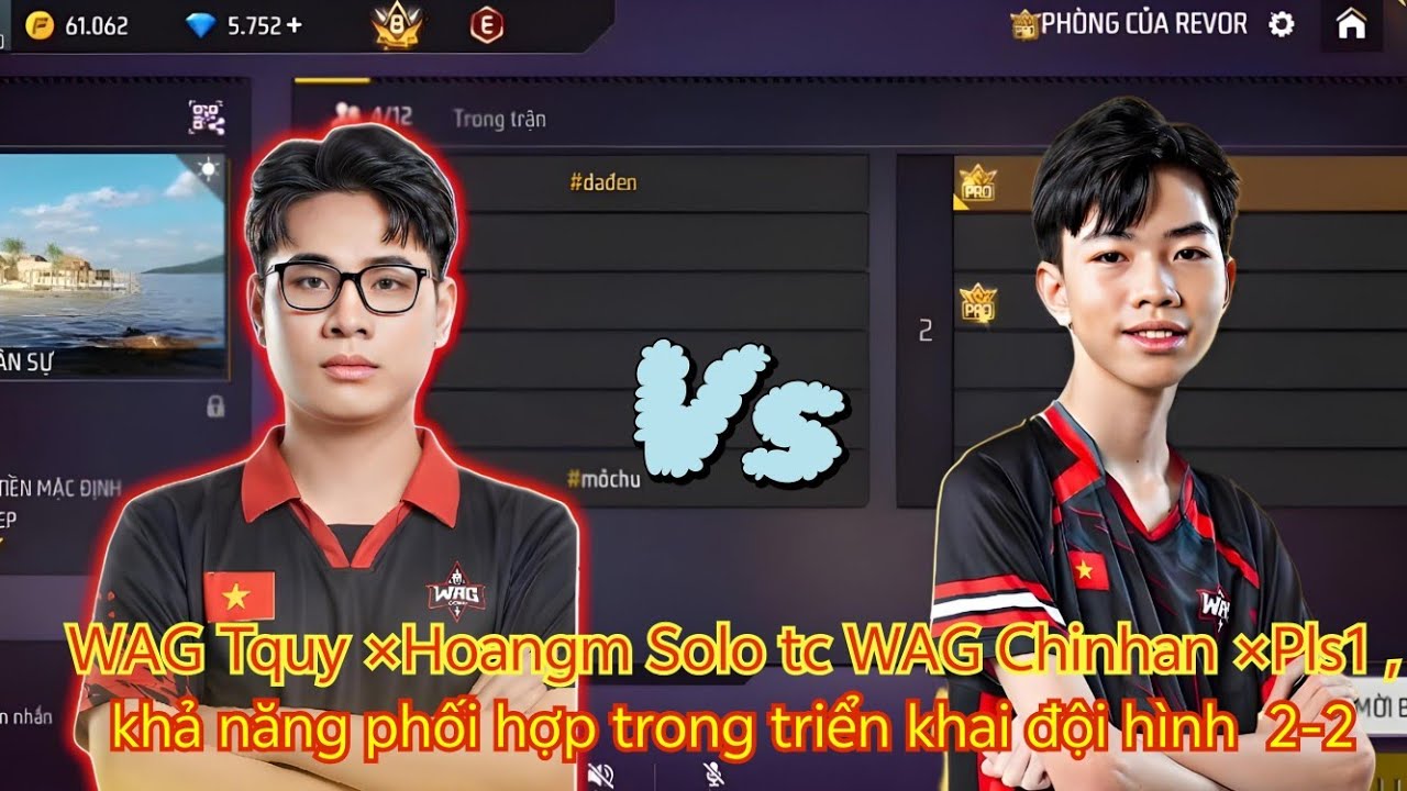 WAG Tquy ×Hoangm Solo tc WAG Chinhan ×Pls1 , khả năng phối hợp trong triển khai đội hình  2-2