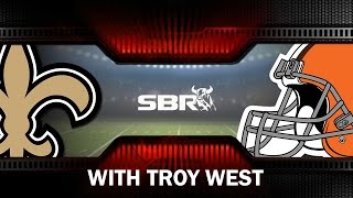 New Orleans Saints vs Cleveland Browns NFL Picks Week 2 Betting Preview w/ Troy West, Loshak