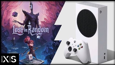 Xbox Series S | Lost in Random | First Look