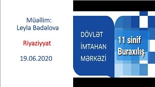 19iyun2020. 11ci sinif buraxılış imtahanına düşən sualların izahı 1-25