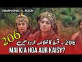 Osman series updates  episode 206 explained by by bilal ki voice