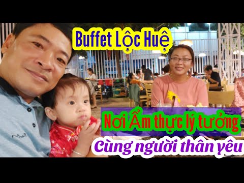 Video BUFFET LỘC HUỆ SA ĐÉC, NƠI ẨM THỰC LÝ TƯỞNG CÙNG NGƯỜI... - youtube