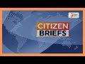 CITIZEN TV NEWS BRIEFS 4 PM 6TH FEB 2026