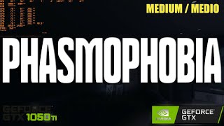 PHASMOPHOBIA | GTX 1050 TI 4GB | FPS TEST