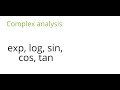 Complex analysis: Exp, log, sin, cos