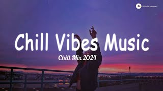 Morning Music Playlist 🍀 Chill vibes songs to make you feel positive ~ Chill morning songs