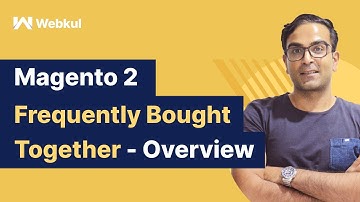 Magento 2 Frequently Bought Together - Overview