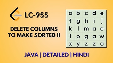 Delete Columns to Make Sorted II Leetcode 955 Java Hindi