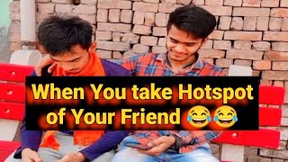 When You take Hotspot of Your Friend|Comedy Video|Funny video #SHORTS